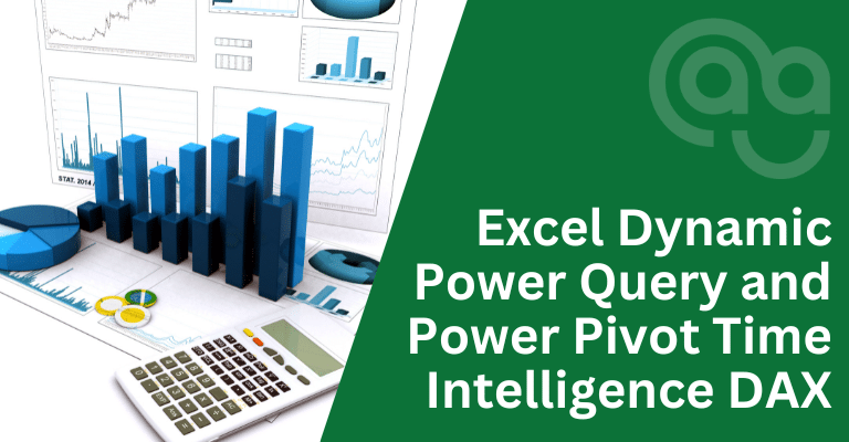 Excel Dynamic Power Query and Power Pivot Time Intelligence DAX Course Image
